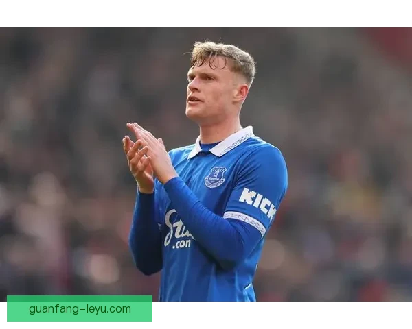曼联重启布兰斯维特引援评估埃弗顿高额要价成谈判推进最大阻碍